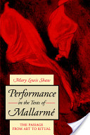 Performance in the Texts of Mallarmé: The Passage from Art to Ritual