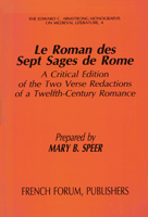  Le Roman Des Sept Sages De Rome: A Critical Edition of the Two Verse Redactions of a Twelfth-Century Romance