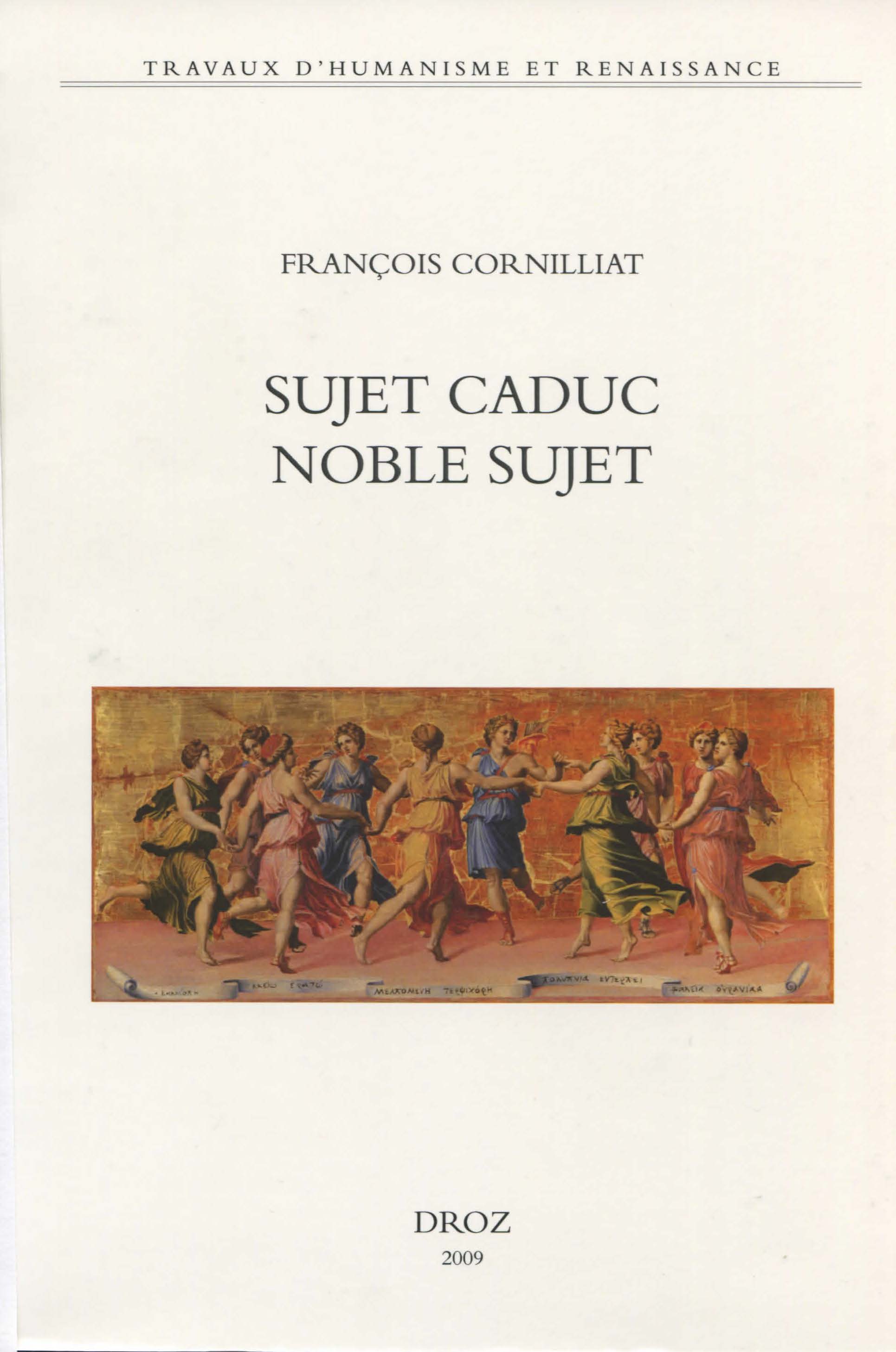 Sujet caduc, noble sujet. La poésie de la Renaissance et le choix de ses "arguments" 