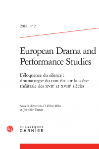 European Drama and Performance Studies: L’éloquence du silence : dramaturgie du non-dit sur la scène théâtrale des xvii et xviii siècles
